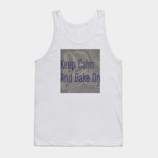 keep calm and bake on Tank Top